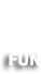 FUN